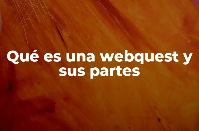Cómo se construye una webquest paso a paso