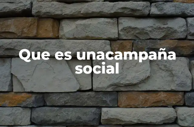 Que es Unacampaña Social