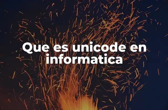 Que es Unicode en Informatica
