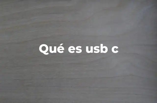 Qué es Usb C