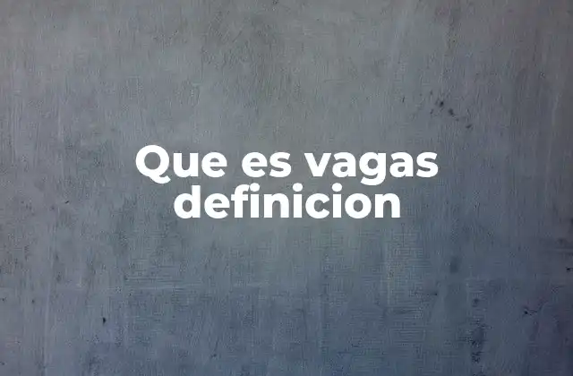 El uso de vagas en el lenguaje cotidiano