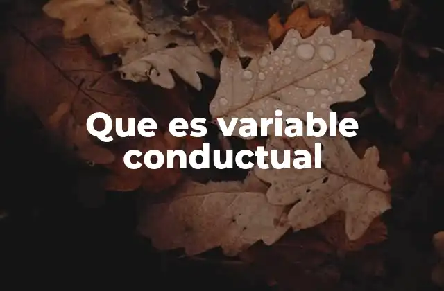 Que es Variable Conductual