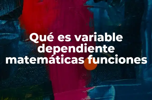 La relación entre variables en una función
