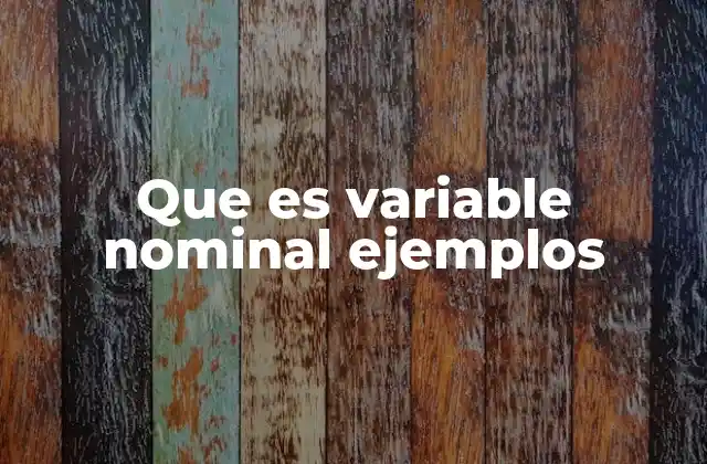 Que es Variable Nominal Ejemplos