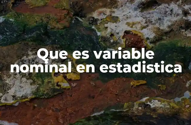 Que es Variable Nominal en Estadistica
