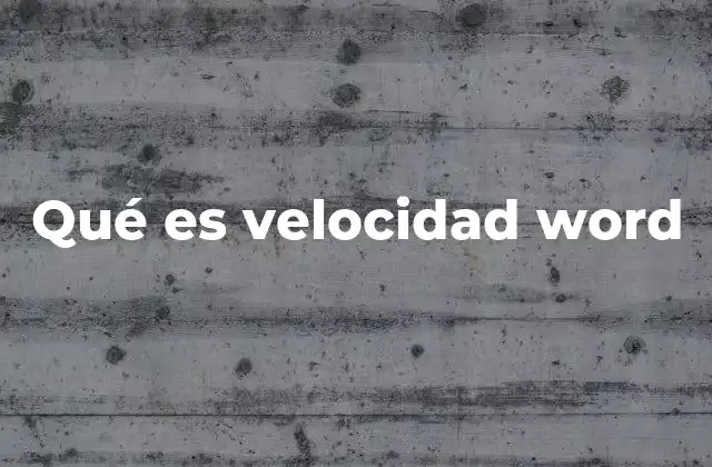 Qué es Velocidad Word