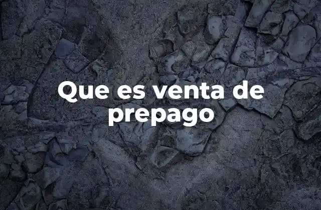 Que es Venta de Prepago