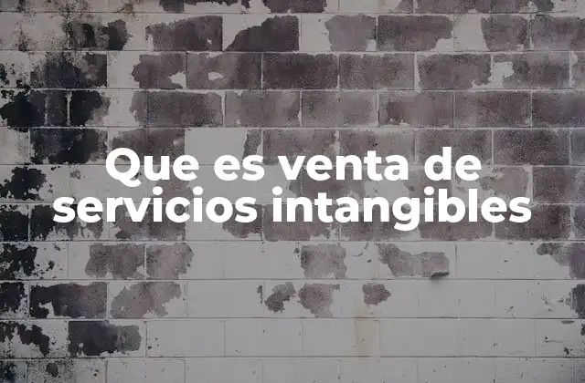 Que es Venta de Servicios Intangibles