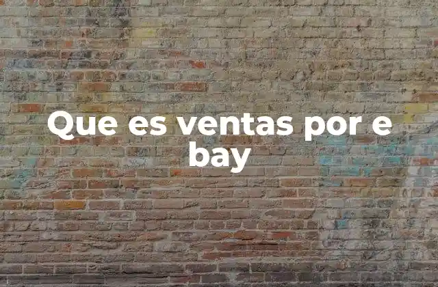 Que es Ventas por e Bay