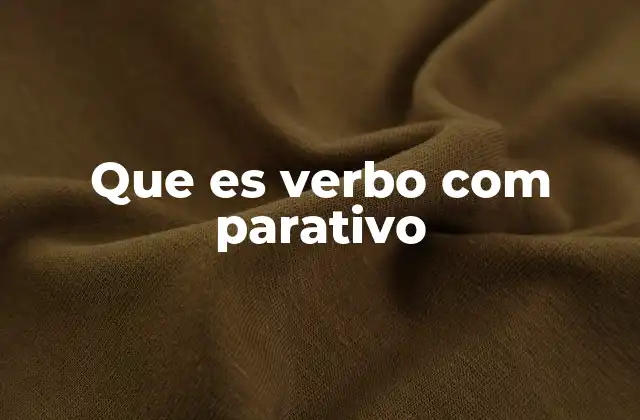Que es Verbo Com Parativo