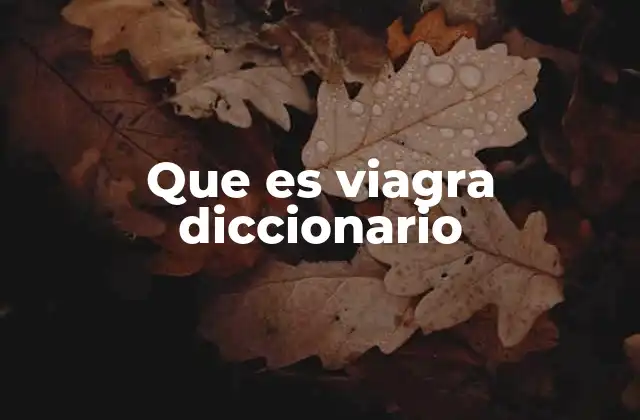 Que es Viagra Diccionario