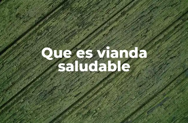 Que es Vianda Saludable