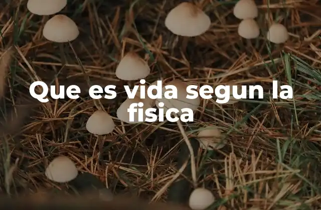 La vida como un sistema termodinámico