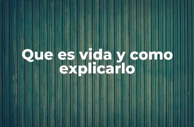 La esencia de lo que nos hace vivos