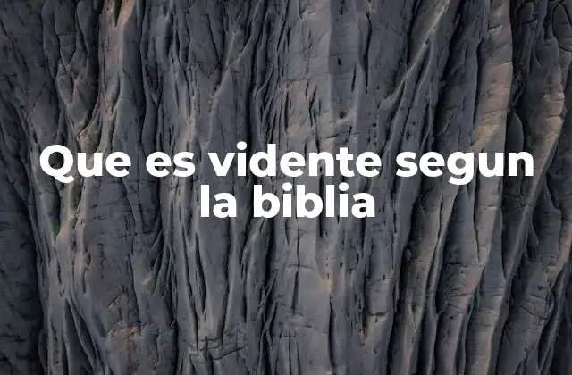 Que es Vidente Segun la Biblia