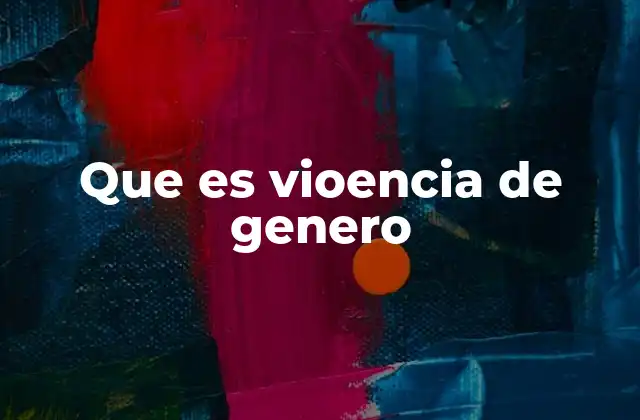 La relación entre desigualdad de género y violencia