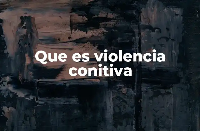 Causas y factores que influyen en la violencia conitiva