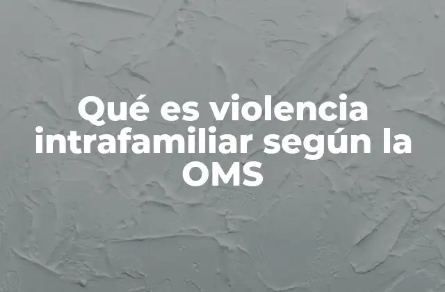 La violencia intrafamiliar como problema de salud pública