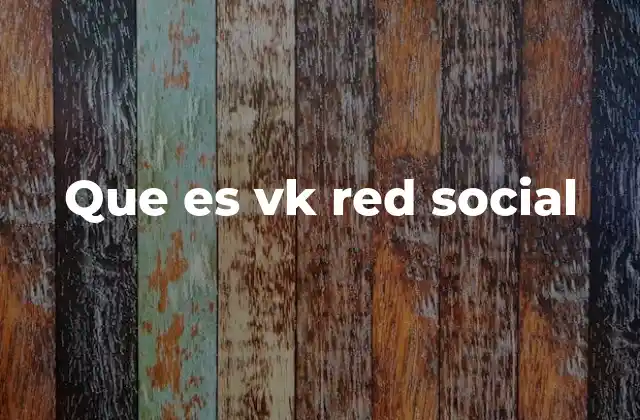 Que es Vk Red Social 2 Cómo VK se diferencia de otras redes sociales