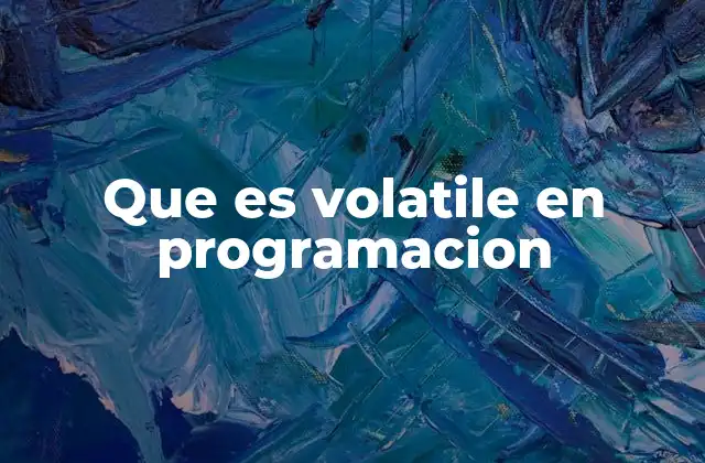 ¿Cuándo y por qué se utiliza el modificador volatile?