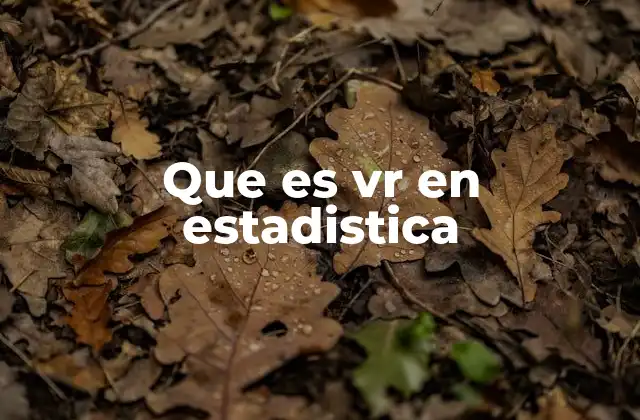 Que es Vr en Estadistica