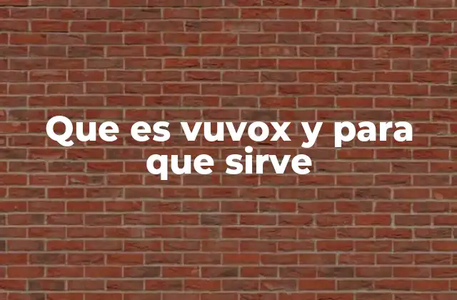 Que es Vuvox y para que Sirve