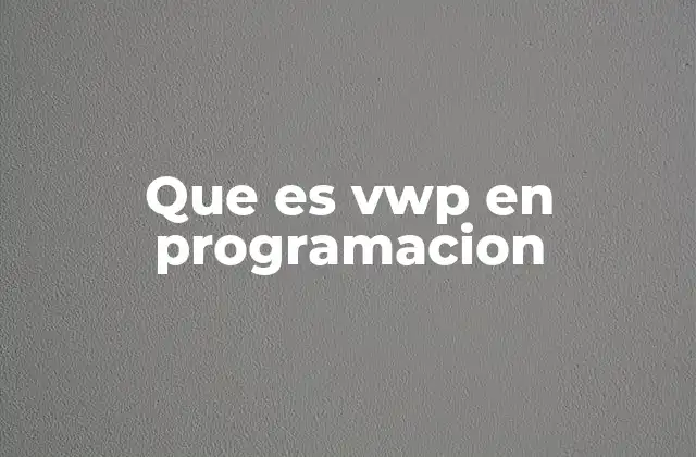 Que es Vwp en Programacion