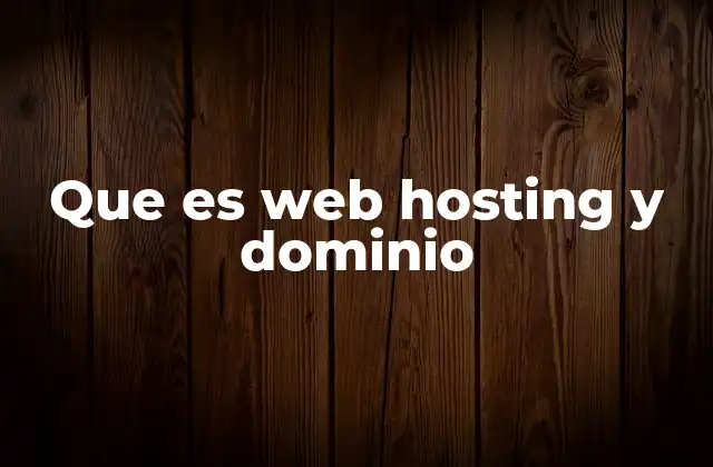 Cómo funcionan juntos el dominio y el hosting