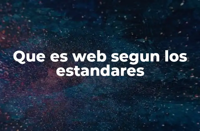 Que es Web Segun los Estandares