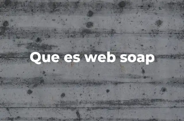 Que es Web Soap