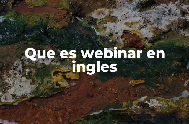 Que es Webinar en Ingles