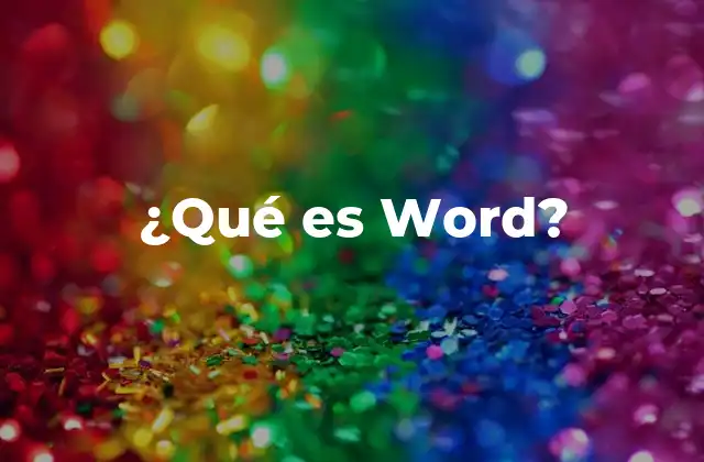 ¿qué es Word?