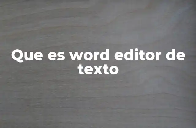 Que es Word Editor de Texto