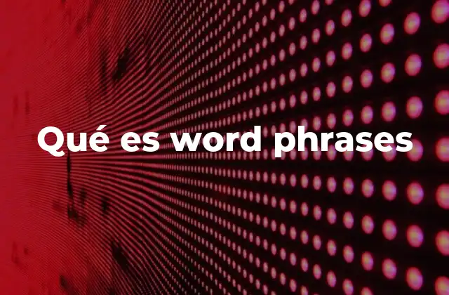 Qué es Word Phrases