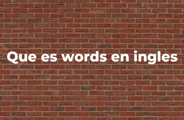 Que es Words en Ingles