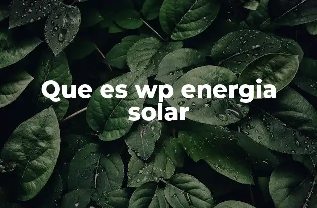 Que es Wp Energia Solar