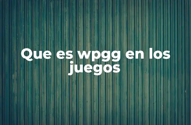 Que es Wpgg en los Juegos