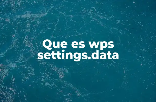 Que es Wps Settings.data