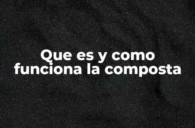 Que es y como Funciona la Composta 2 La importancia de la composta en la sostenibilidad
