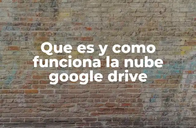 El papel de Google Drive en la transformación digital del trabajo colaborativo