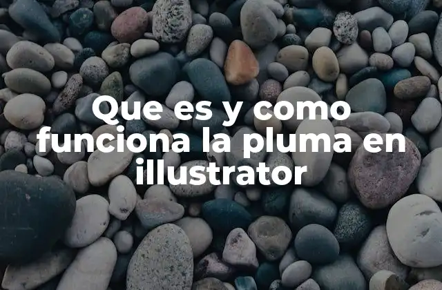Que es y como Funciona la Pluma en Illustrator