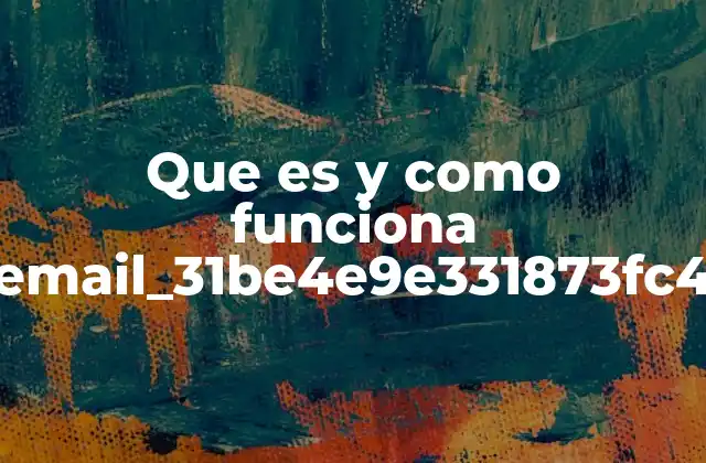 Que es y como Funciona Pii_email_31be4e9e331873fc476d