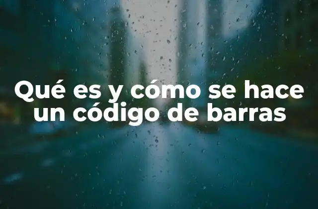 Qué es y Cómo Se Hace un Código de Barras