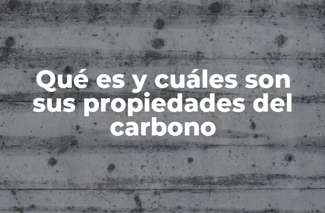 El papel del carbono en la vida y la naturaleza