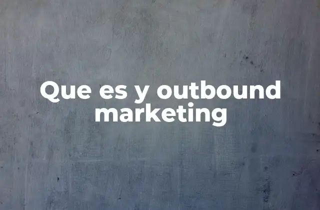 Características del outbound marketing