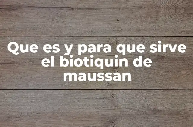 Que es y para que Sirve el Biotiquin de Maussan