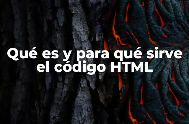 Qué es y para Qué Sirve el Código Html