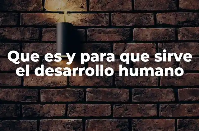 El enfoque integral del desarrollo humano