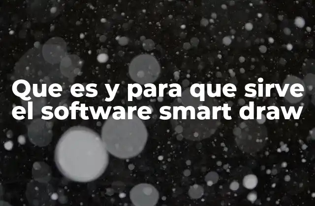 Que es y para que Sirve el Software Smart Draw