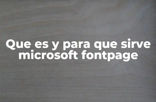 Que es y para que Sirve Microsoft Fontpage